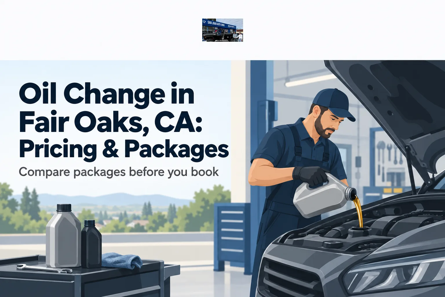 Oil Change in Fair Oaks, CA: Pricing & Packages