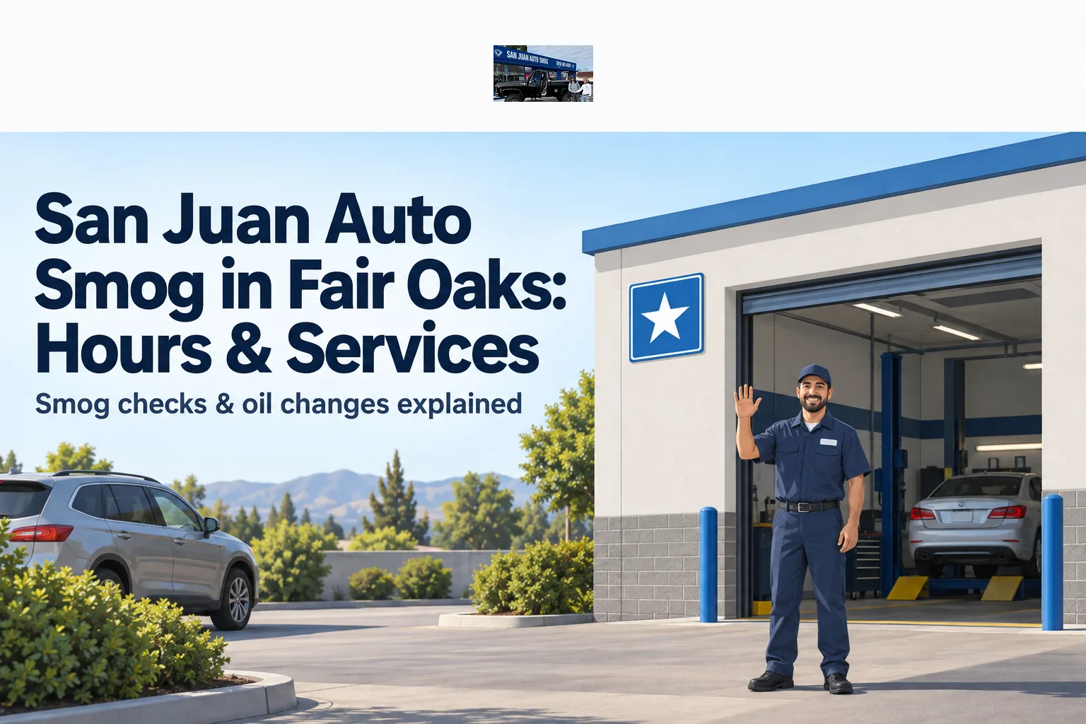 San Juan Auto Smog in Fair Oaks: Hours & Services