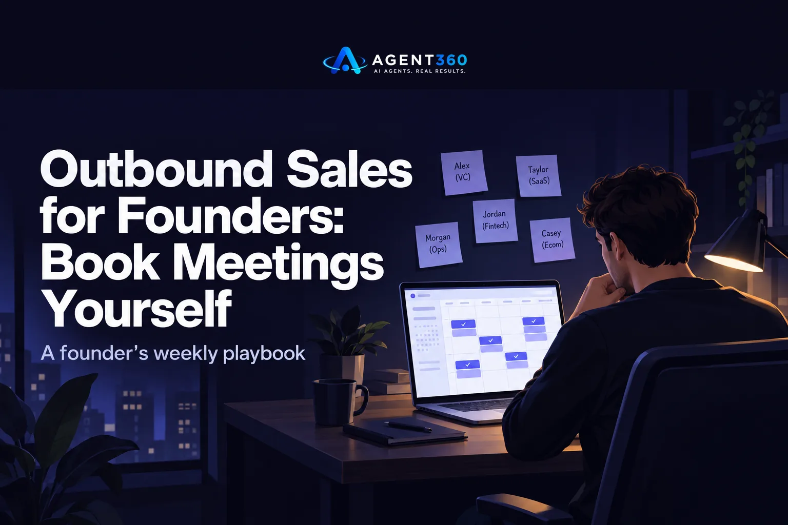 Outbound Sales for Founders: How to Book Meetings Yourself