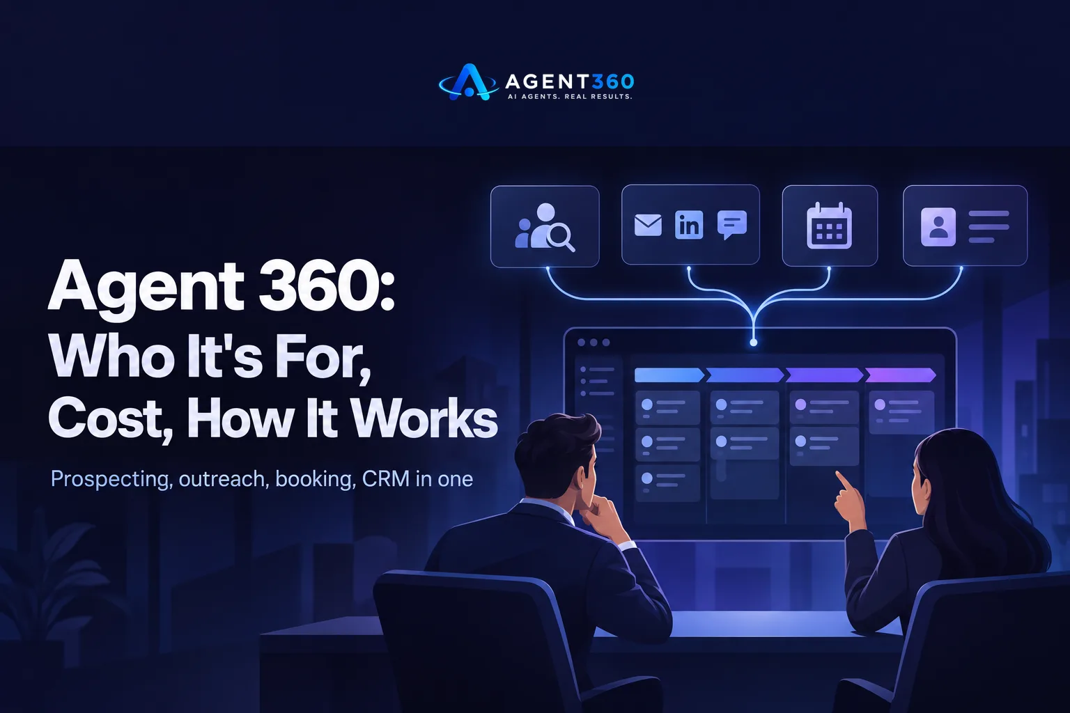 Agent 360: Who It's For, What It Costs and How It Works