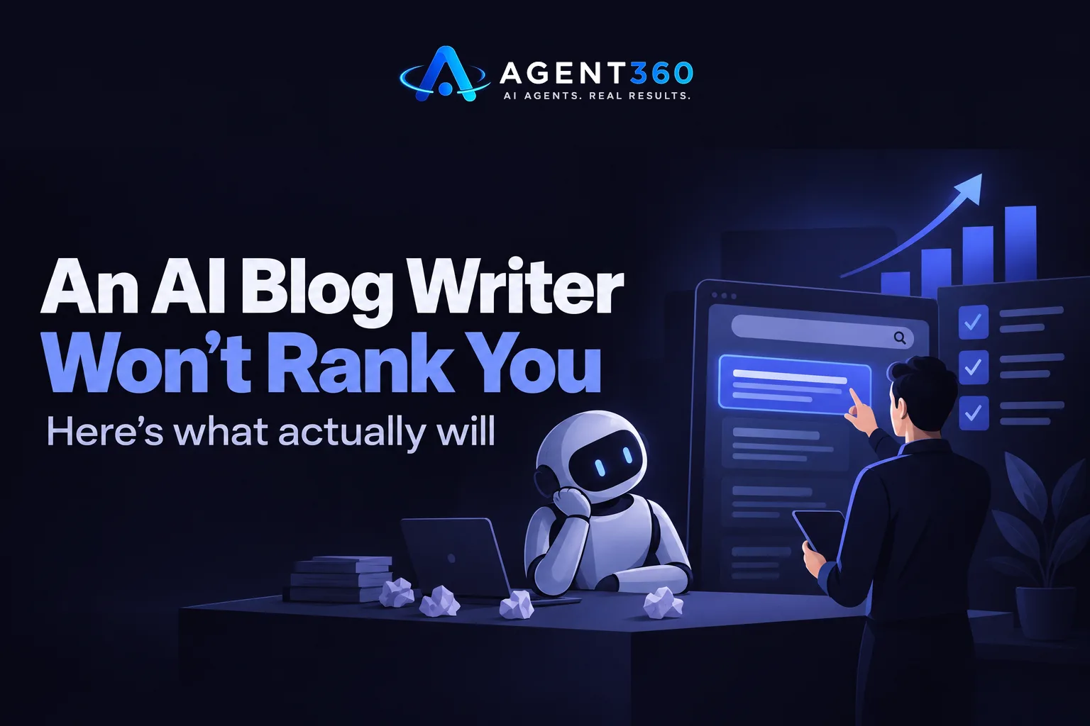 An AI Blog Writer Won't Rank You. Here's What Will