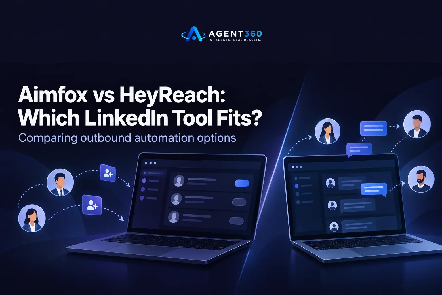 Aimfox vs HeyReach: Which LinkedIn Tool Fits Your Outbound?