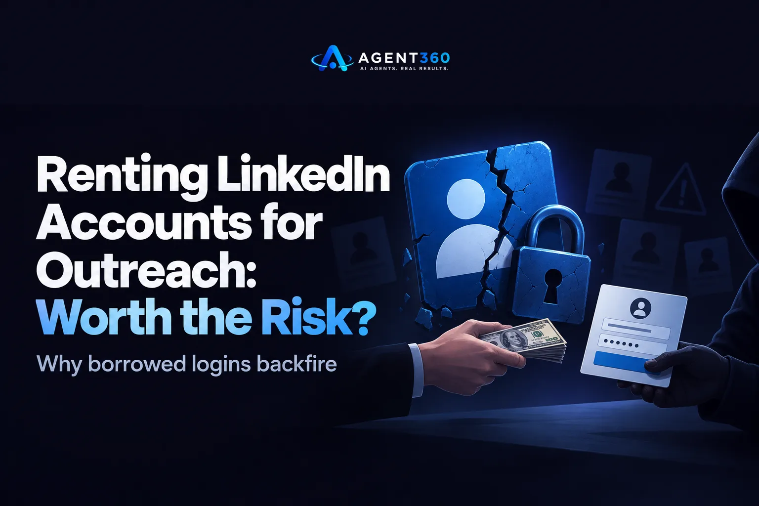 Renting LinkedIn Accounts for Outreach: Worth the Risk?